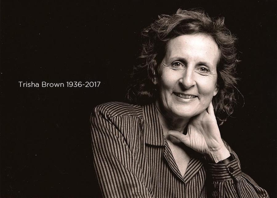 Choreographer Trisha Brown died in 2017